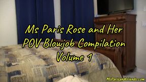 Ms Paris Rose and Her POV Blowjob Compilation Volume 1 (HD WMV format)
