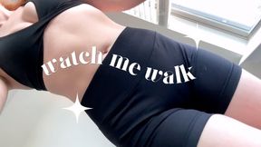 Watch Me Walk