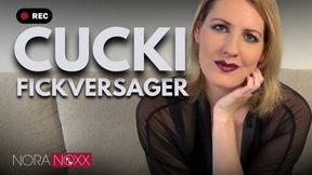 Cuckold Fickversager: Du bist nur ein halber Mann und wirst nie eine Frau befriedigen!