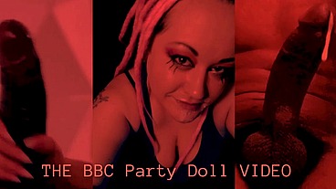 The BBC Party Doll Video by Goddess Lana