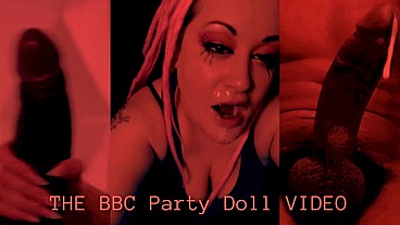 The BBC Party Doll Video by Goddess Lana