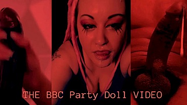 The BBC Party Doll Video by Goddess Lana