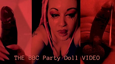 The BBC Party Doll Video by Goddess Lana