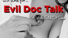 Evil Doc Talk - Why Do I Keep Looking at BBC?