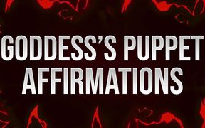 Goddess’s Puppet Affirmations