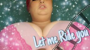 Let me Ride you 720