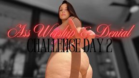 Ass Worship & Denial Challenge – Day 2