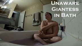 Unaware Giantess in Bath WMV