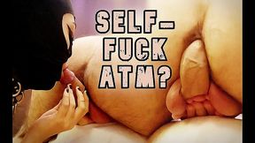 self fucking ass to mouth!