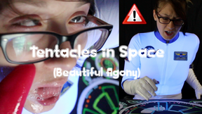 Tentacles in Space Beautiful Agony
