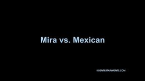 Mira Cuckold vs The Mexican
