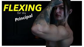 FLEXING IN FRONT OF MY PRINCIPAL