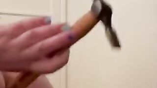 Hoe fucks herself with grandads hammer