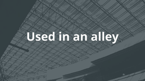 Used in an alley