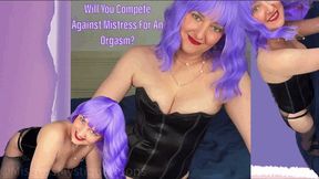 Will You Compete Against Mistress For An Orgasm? - Hold stress position longer than Mistress Mystique to get to cum - Female Domination Femdom - WMV