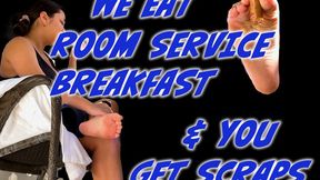 WE Eat Room Service Breakfast and YOU Just Get Scraps!