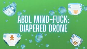 The NLP toolbox: ABDL Mind-Fuck - Diapered Drone