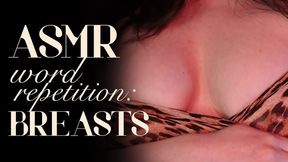 ASMR Word Repetition: Breasts