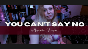 You Can&#039;t Say No