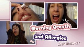 Morning bad breath, yawning, coughing snot allergy