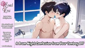 Confessional Prom Night With My Tomgirl Buddy - Steamy Audio For Him