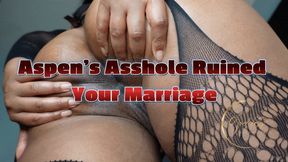 Aspen's Asshole Has Ruined Your Pathetic Marriage