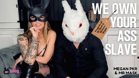 We own your ass slave
