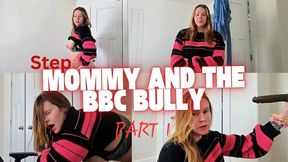 Stepmommy and the BBC Bully part 1