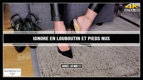 Ignore en Louboutin et pieds nus 4K