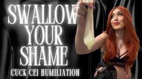 Swallow Your Shame - Cuck CEI Humiliation