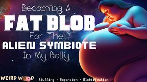 Becoming A Fat Blob for the Alien Symbiote In My Belly! (AUDIO) - MP4