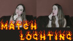 Match loghting fetish