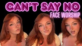 Can't Say No - Face Worship Mesmerizing Eye Contact Lips Mouth Mesmerize Mind Fuck Gooning Addiction Homewrecking Relapse Goddess Worship Verbal Humiliation Degradation