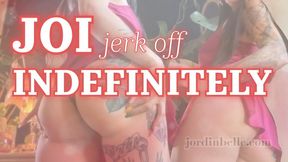 JOI: Jerk Off INDEFINITELY