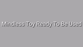 Mindless Toy Ready To Be Used Trance Audio