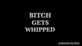 Bitch gets whipped
