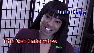 LaLa Ivey The Job Interview Pov