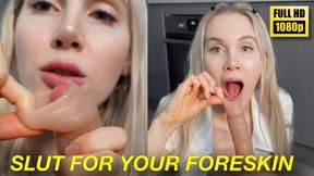 Slut For Your Foreskin HD