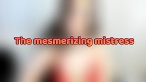 The Mesmerizing Mistress