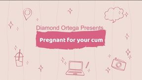 Pregnant For Your Cum