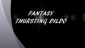 FANTASY THURSTING DILDO