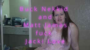 Matt James, and Buck Nekkid DVP Jacki Love (1080p)