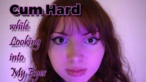 Cum Hard while Looking into My Eyes - Mental Domination, JOI, Orgasm Control 1080p mp4