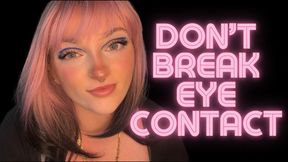 Don't Break Eye Contact - Mesmerizing Eyes Mesmerize Mind Fuck Gooning Addiction Homewrecking Relapse Goddess Worship Humiliation Big Tits Ass Tit Worship