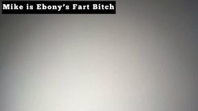 Mike is Ebonys Fart Bitch JOI