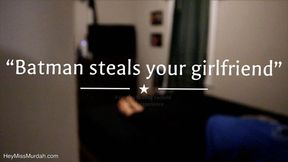 Batman Steals your Girlfriend HD
