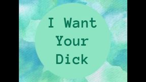 I Want Your Dick