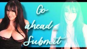 Go Ahead and Submit