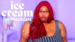 Ice Cream for Breakfast - Feeder Feedee Fat Encouragement for Wannabe Fatties from Super-Sized BBW Femdom Bella Trixxx 720p