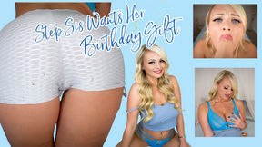 Step Sis Wants Her Birthday Gift